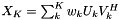 $ X_K = \sum_k^K w_k U_kV_k^H $