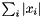 $ \sum_i{|x_i|}$